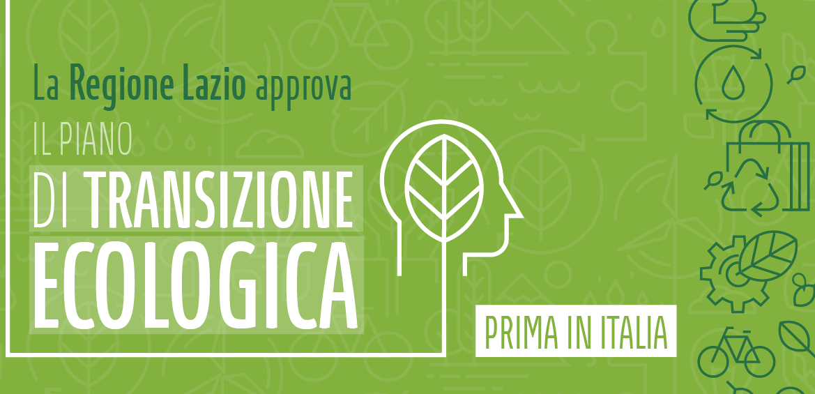 Regione Lazio: ok al piano di transizione ecologica. Prima in Italia